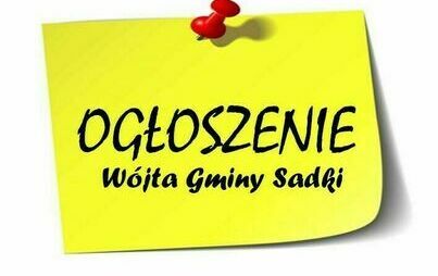Zdjęcie do Ogłoszenie W&oacute;jta Gminy Sadki