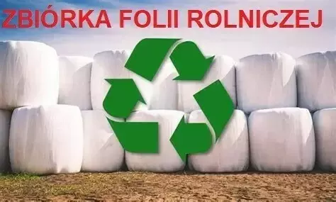 Zdjęcie do Informacja o terminie i miejscach zbi&oacute;rki folii rolniczej i innych odpad&oacute;w pochodzących z działalności rolniczej
