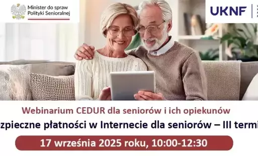 Zdjęcie do Zapraszamy na Webinarium CEDUR dla senior&oacute;w i ich opiekun&oacute;w - &quot;Bezpieczne płątności w Internecie dla senior&oacute;w&quot;